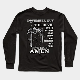 August Guy The Devil Saw Me With My Head Down Long Sleeve T-Shirt